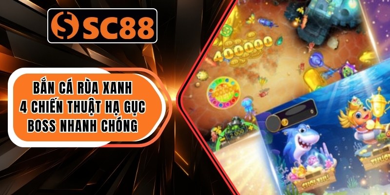 Bắn Cá Rùa Xanh